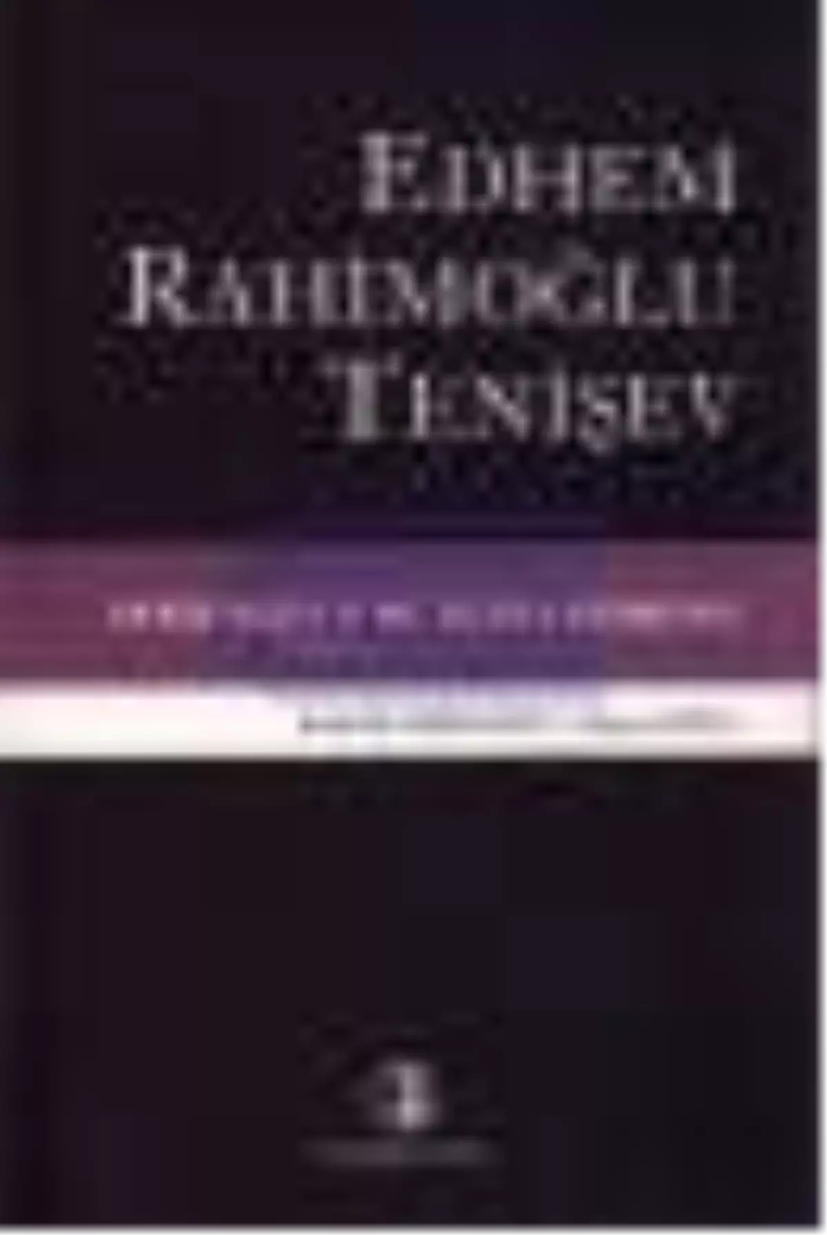 Edhem Rahimoğlu Tenişev Doğumunun 90. Yılına Armağan Kitabı