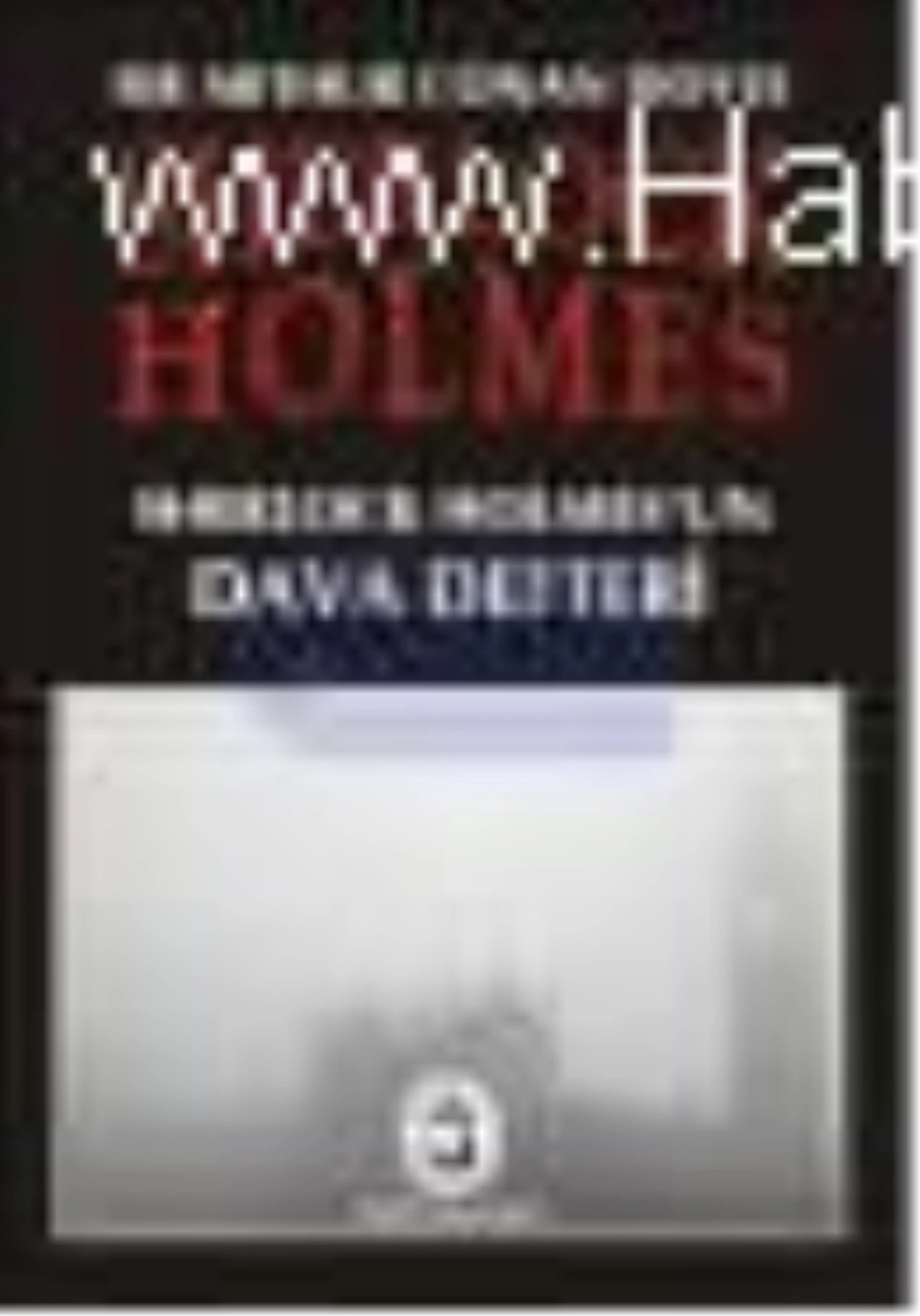 Sherlock Holmes - Sherlock Holmes\'un Dava Defteri Kitabı