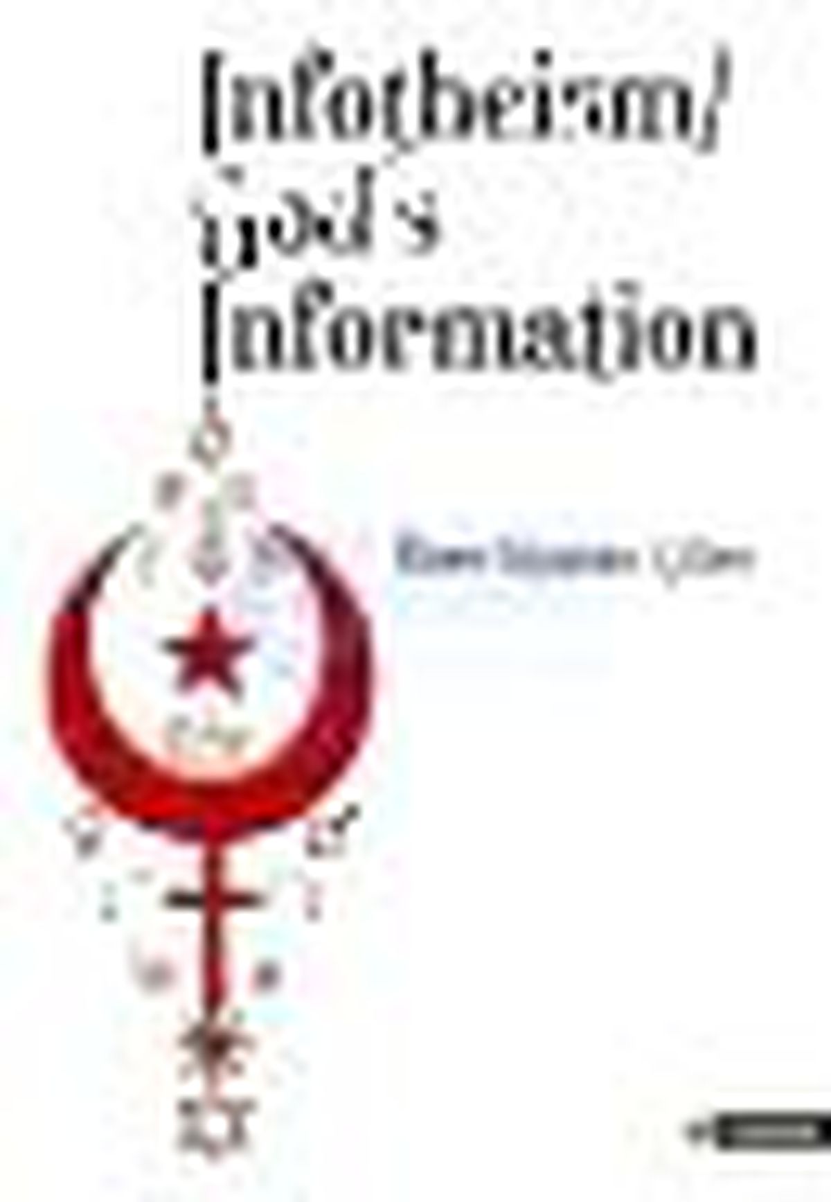 Infotheism / God\'s Information Kitabı