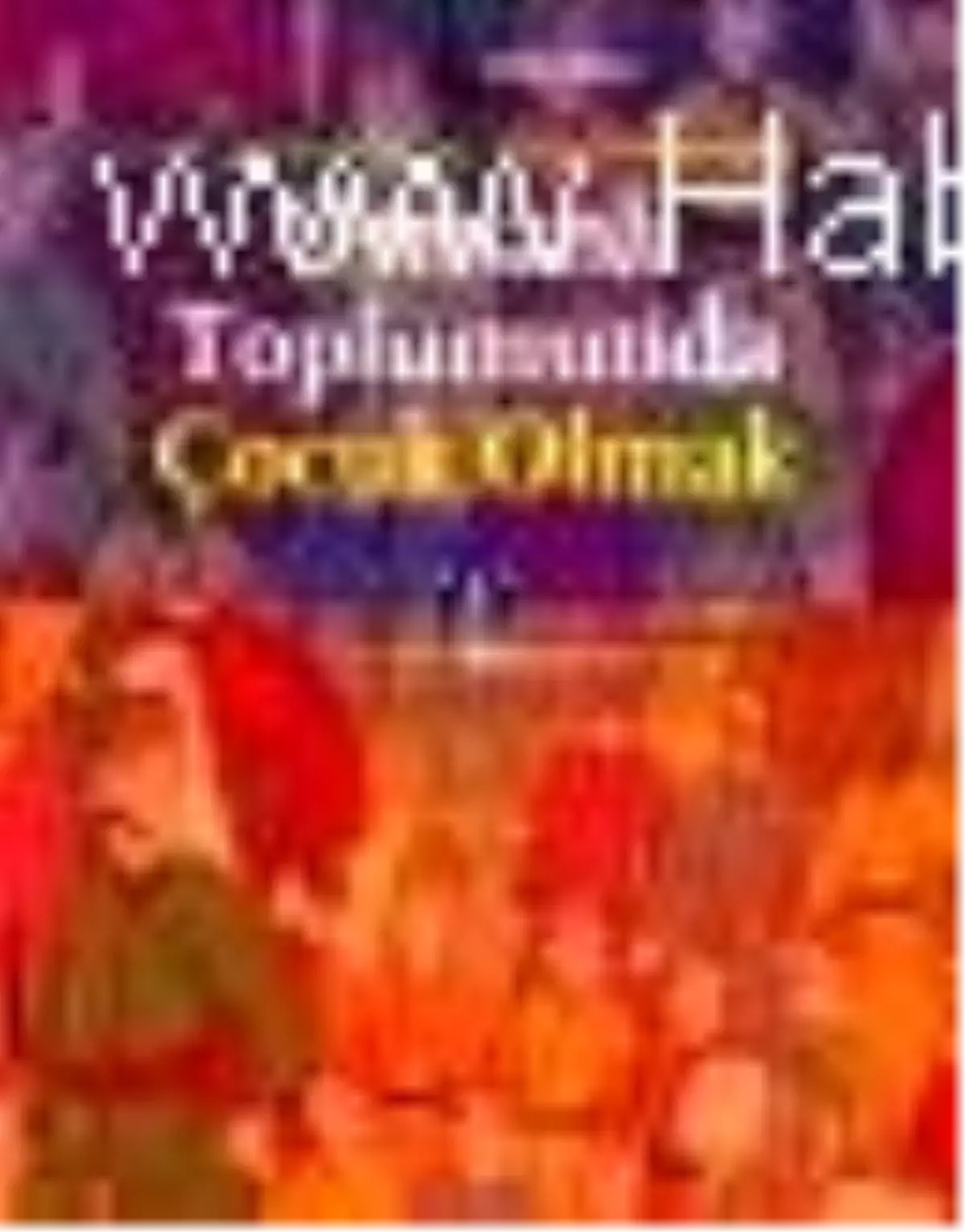 Osmanlı Toplumunda Çocuk Olmak Kitabı