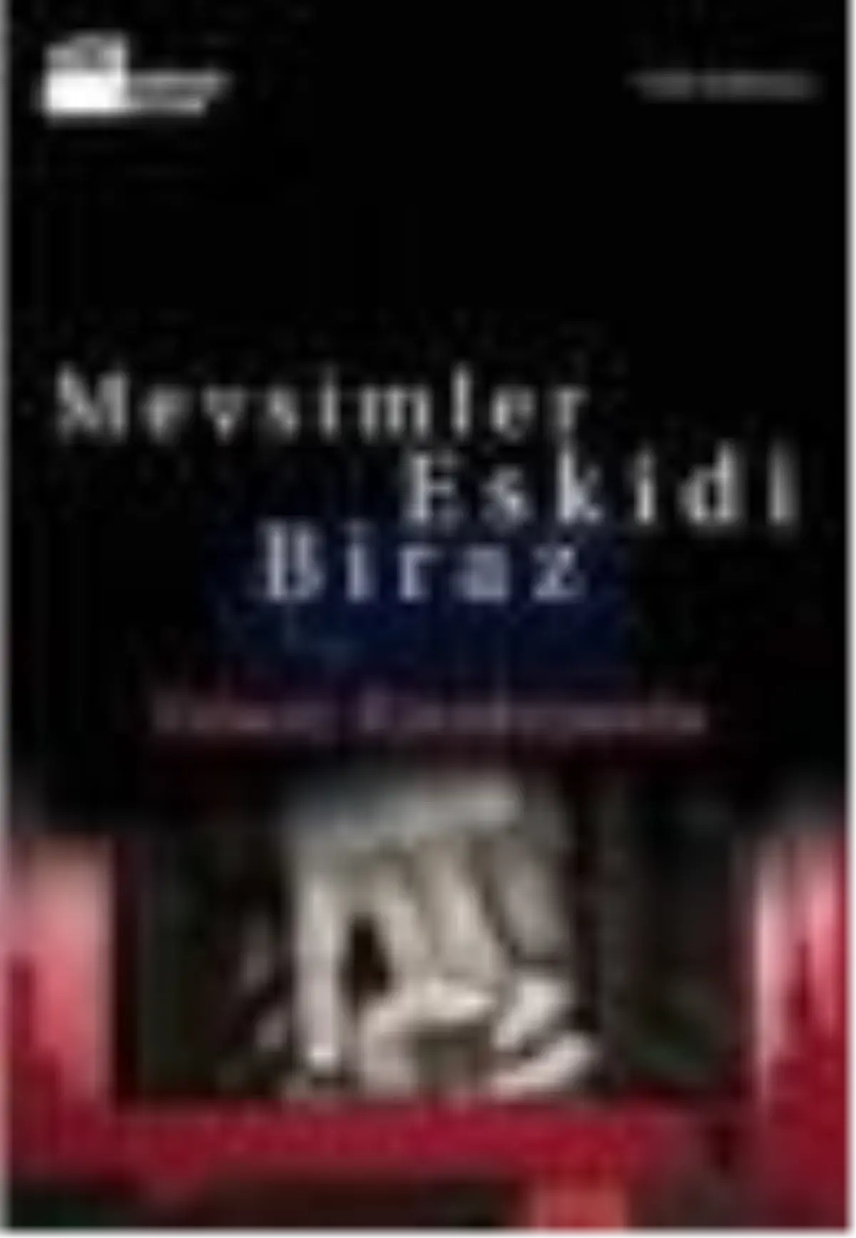 Mevsimler Eskidi Biraz Kitabı