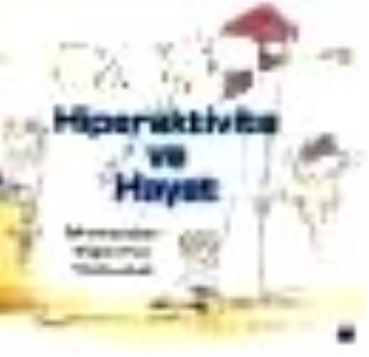 Hiperaktivite ve Hayat Kitabı