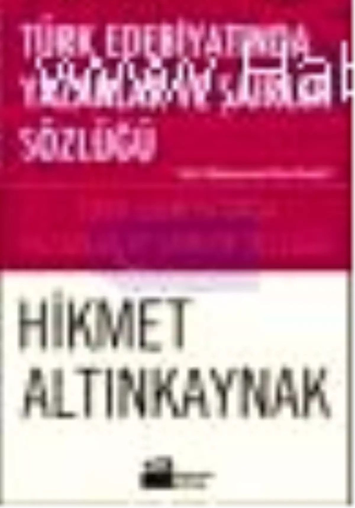 Türk Edebiyatında Yazarlar ve Şairler Sözlüğü Kitabı