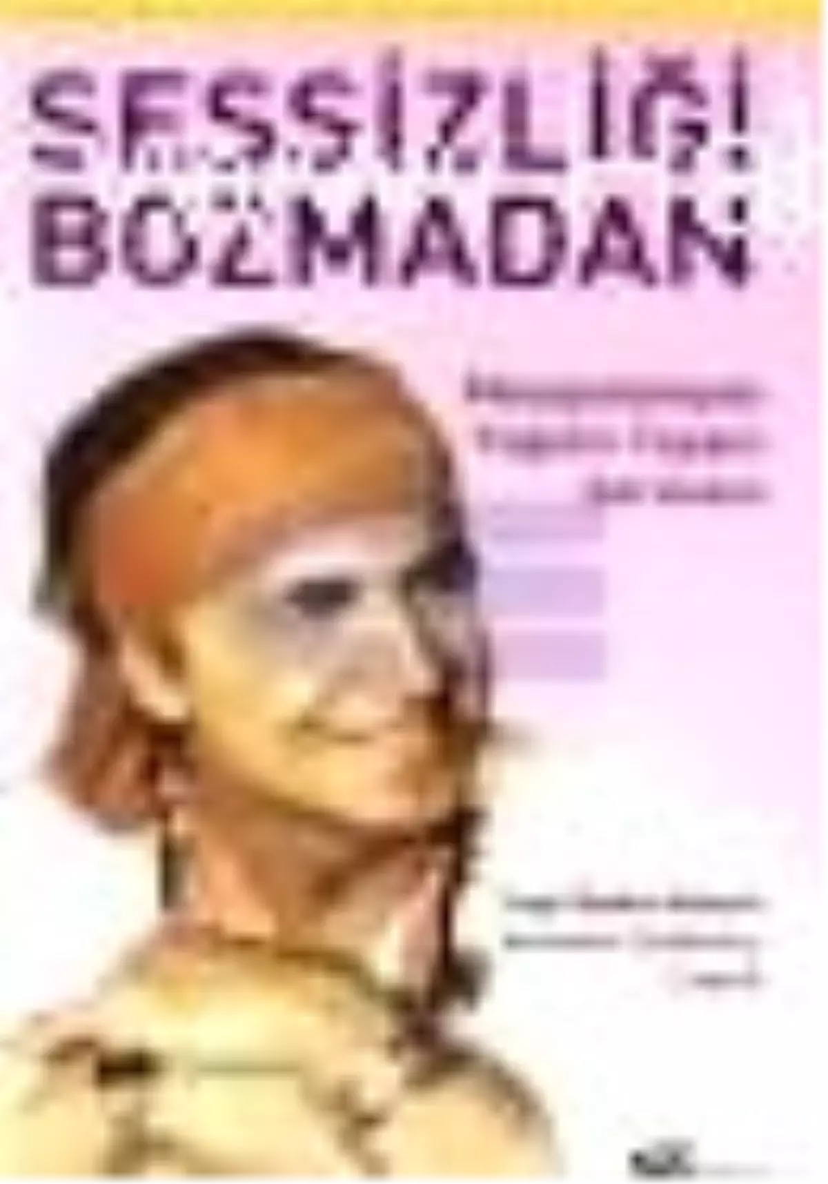 Sessizliği Bozmadan Kitabı