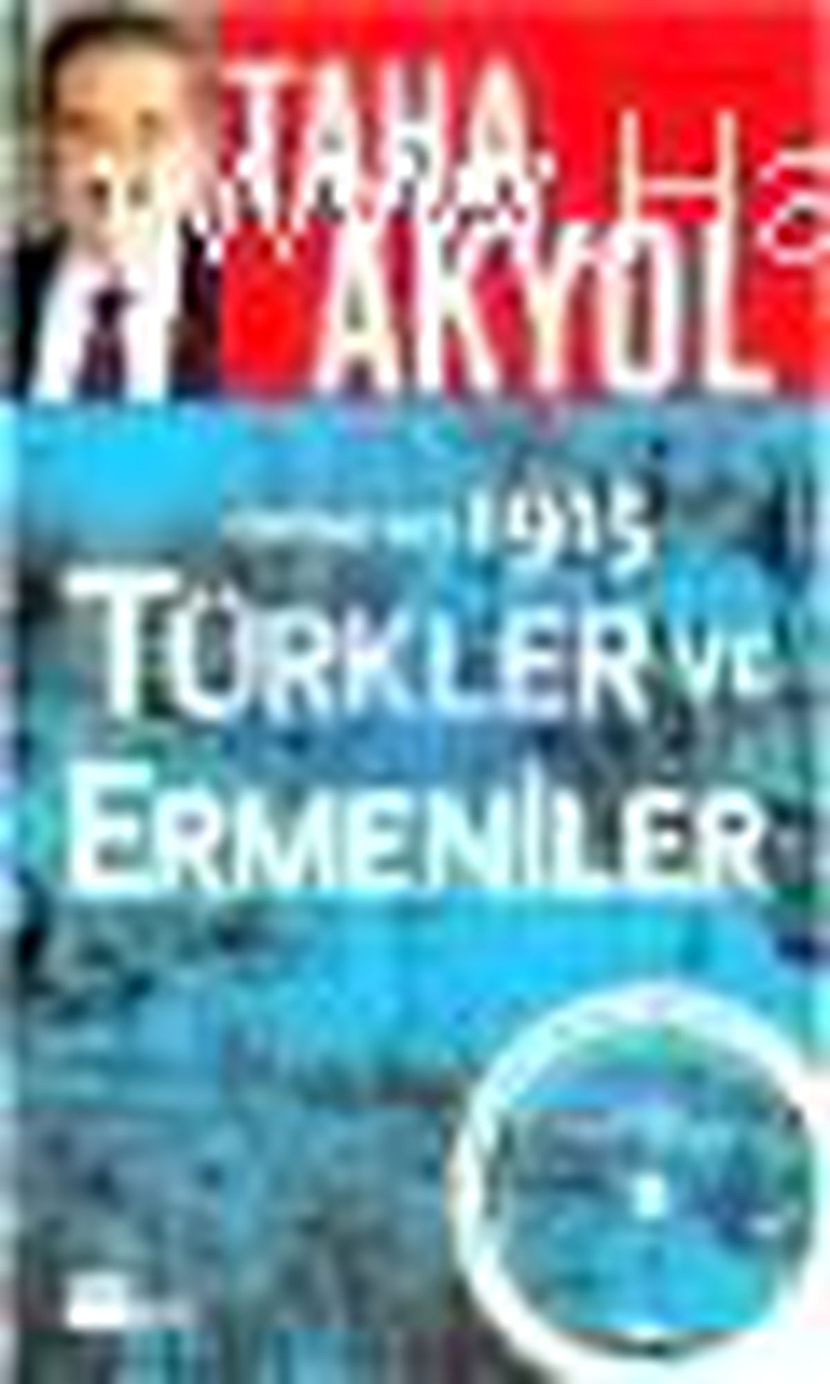 Ortak Acı 1915 Türkler ve Ermeniler Kitabı