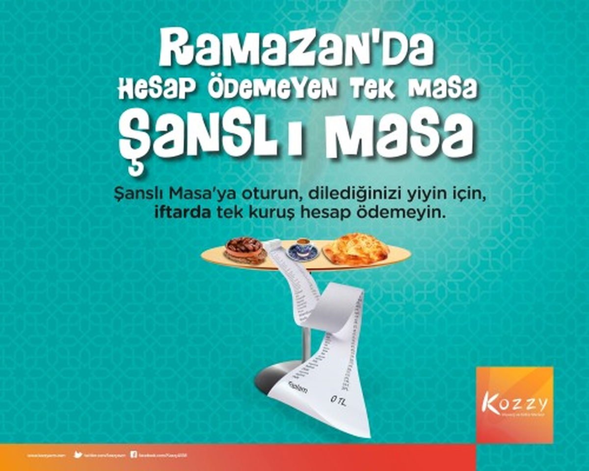 Ramazan\'da da Kozzy\'nin \'ŞANSLI Masa\'sına Davetlisiniz