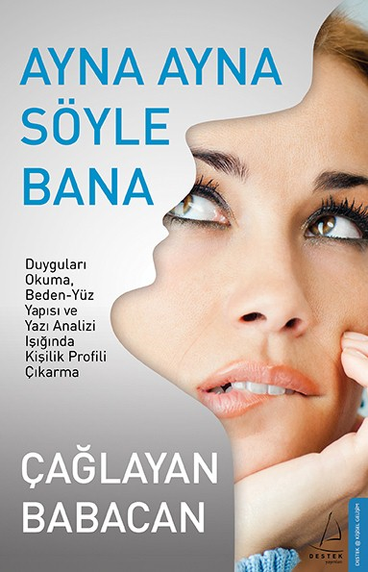 Çağlayan Babacan\'ın "Ayna Ayna Söyle Bana" İsimli Kitabı Raflardaki Yerini Aldı