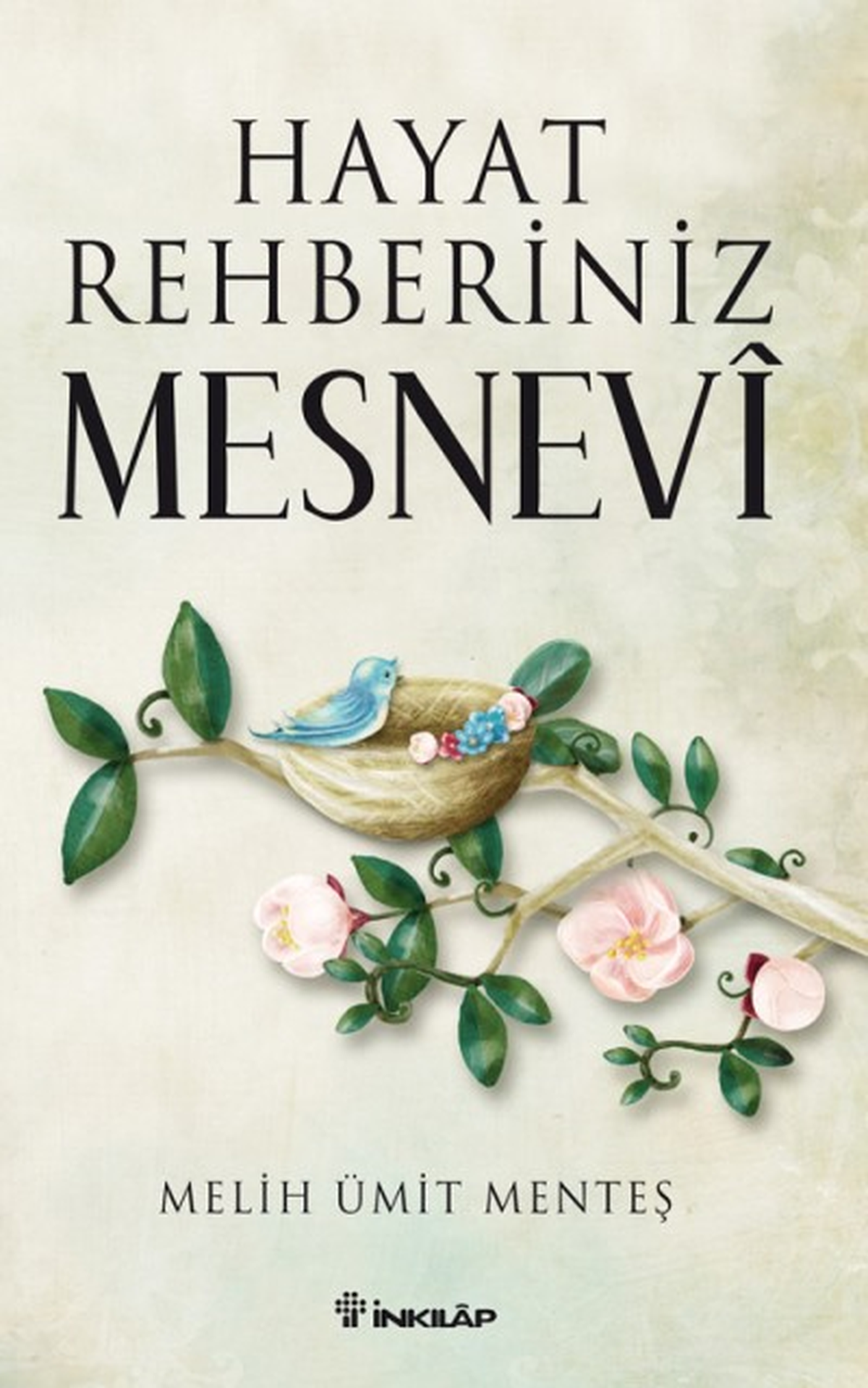 Hayat Rehberiniz Mesnevî Olsun