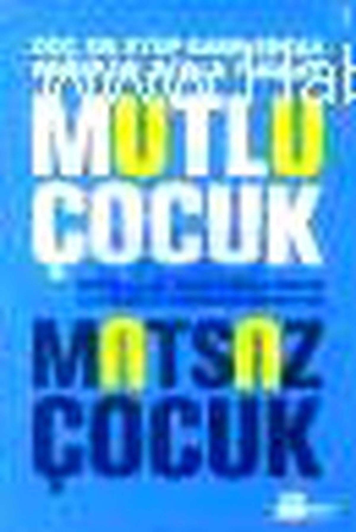 Mutlu Çocuk Mutsuz Çocuk Kitabı