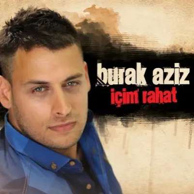 13 Yil Sonra Burak Aziz Son Dakika