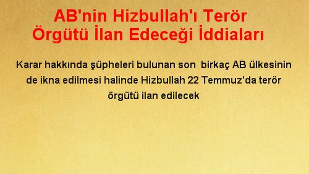 AB\'nin Hizbullah\'ı Terör Örgütü İlan Edeceği İddiaları