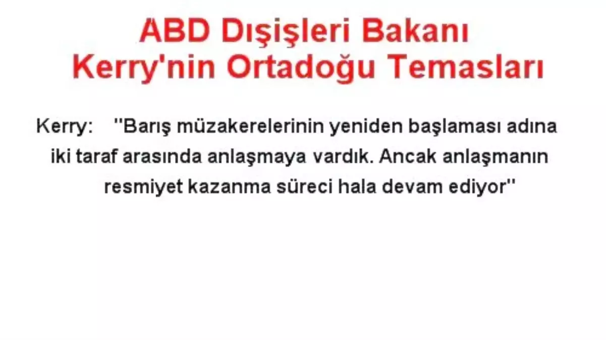 ABD Dışişleri Bakanı Kerry\'nin Ortadoğu Temasları