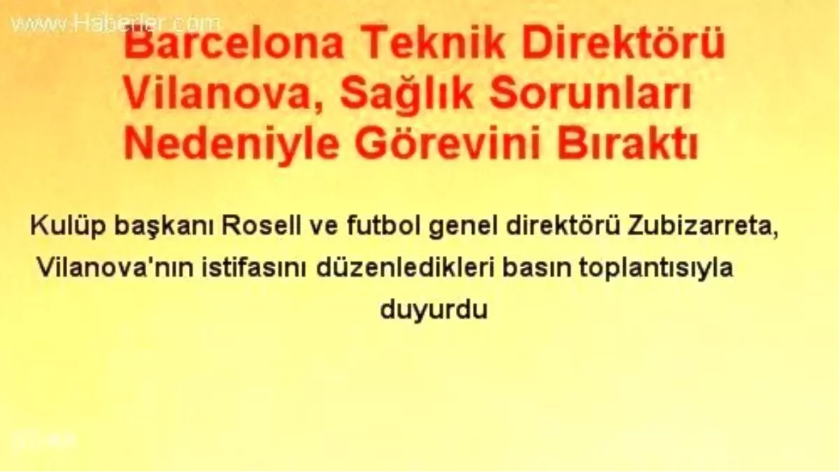 Barcelona Teknik Direktörü Vilanova, Sağlık Sorunları Nedeniyle Görevini Bıraktı