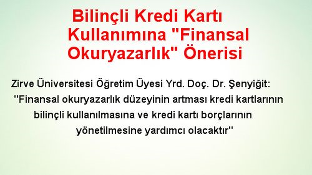 Bilinçli Kredi Kartı Kullanımına "Finansal Okuryazarlık" Önerisi