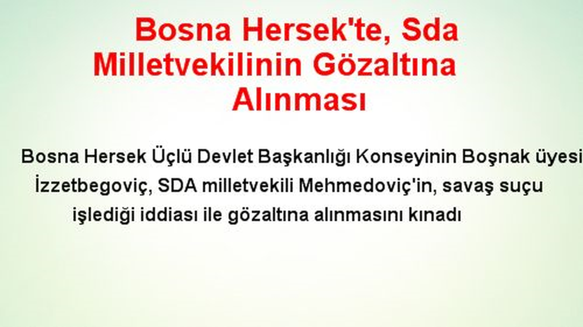 Bosna Hersek\'te, Sda Milletvekilinin Gözaltına Alınması