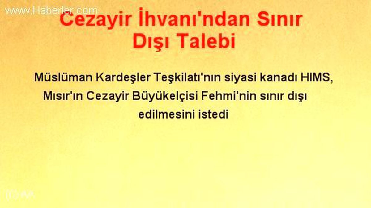 Cezayir İhvanı\'ndan Sınır Dışı Talebi