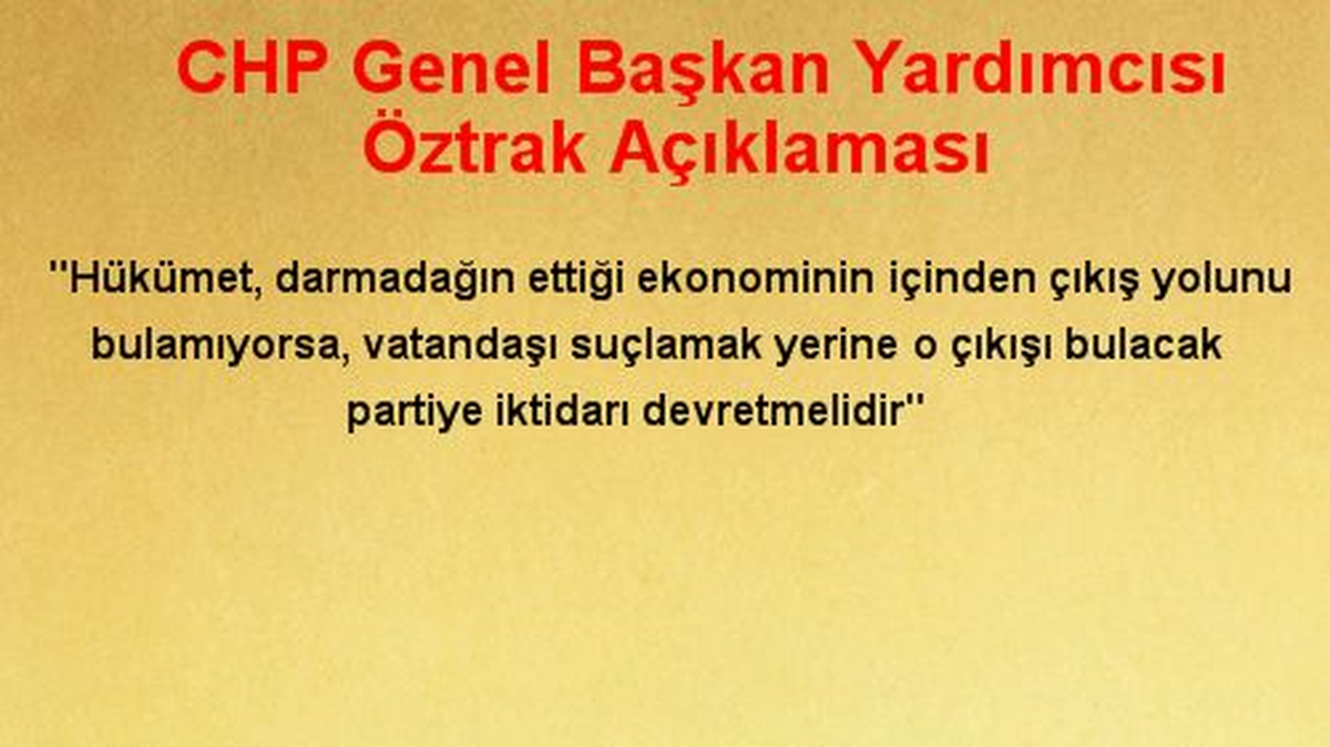 CHP Genel Başkan Yardımcısı Öztrak Açıklaması
