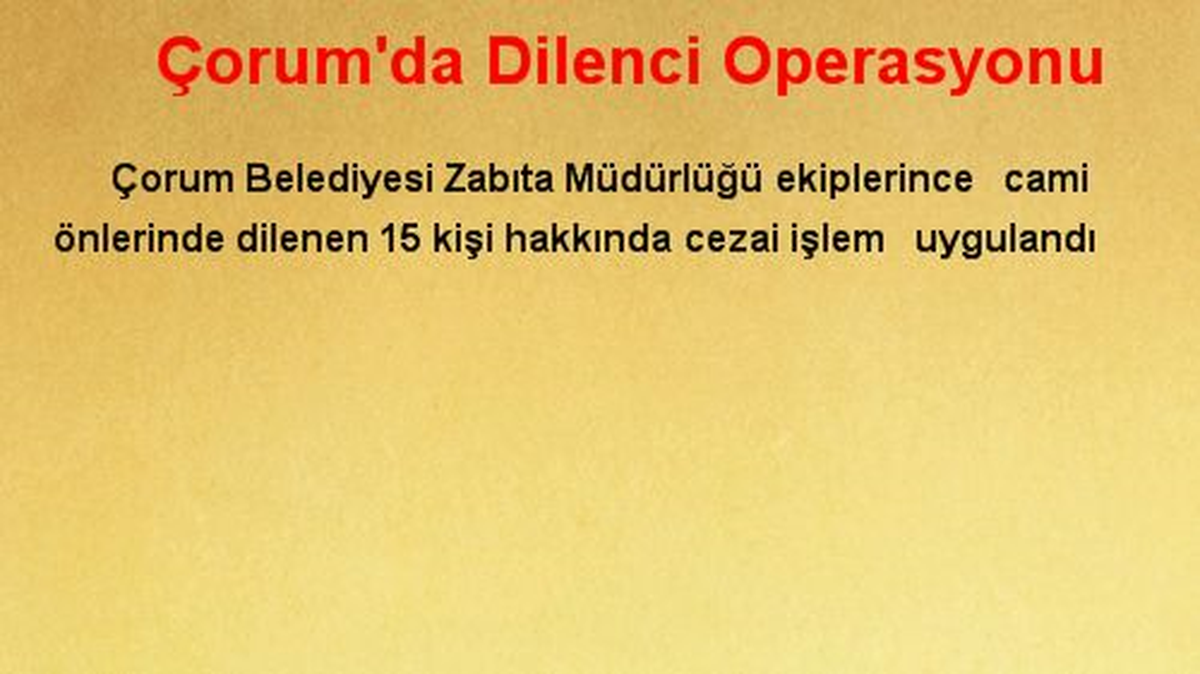 Çorum\'da Dilenci Operasyonu