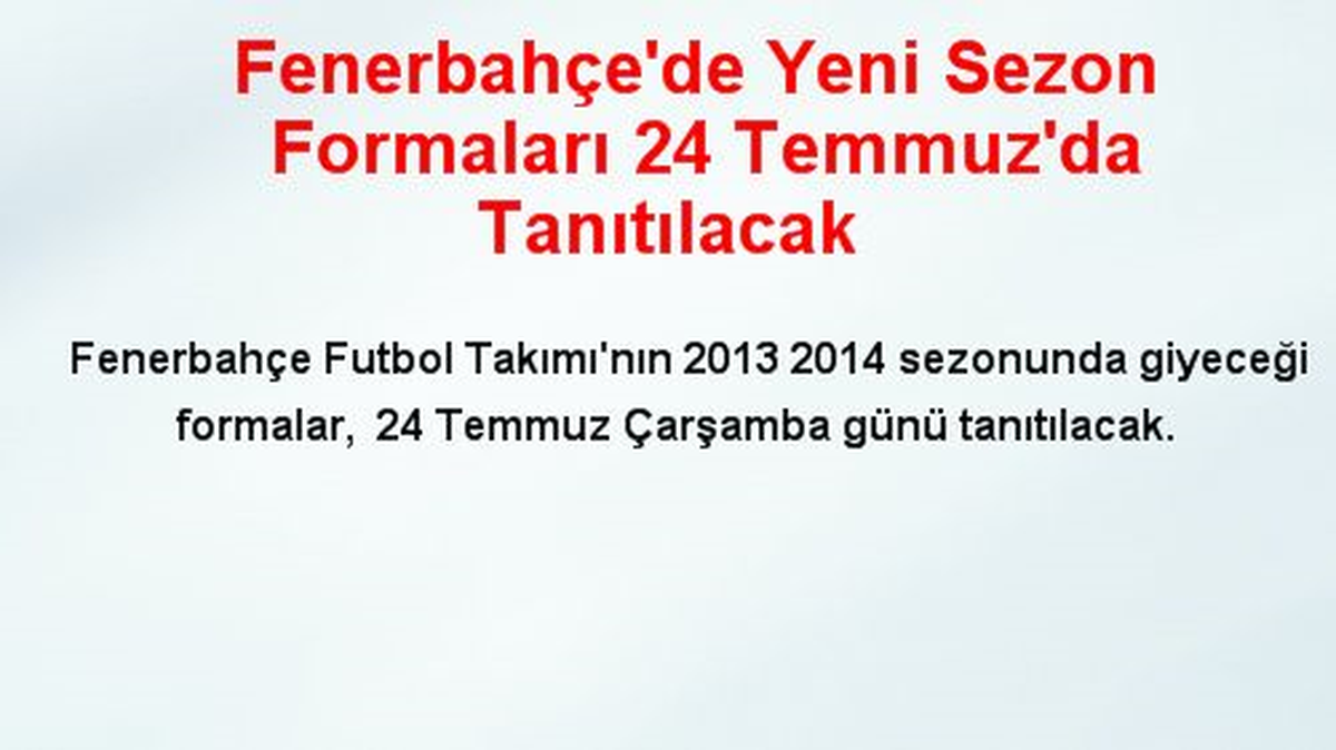 Fenerbahçe\'de Yeni Sezon Formaları 24 Temmuz\'da Tanıtılacak