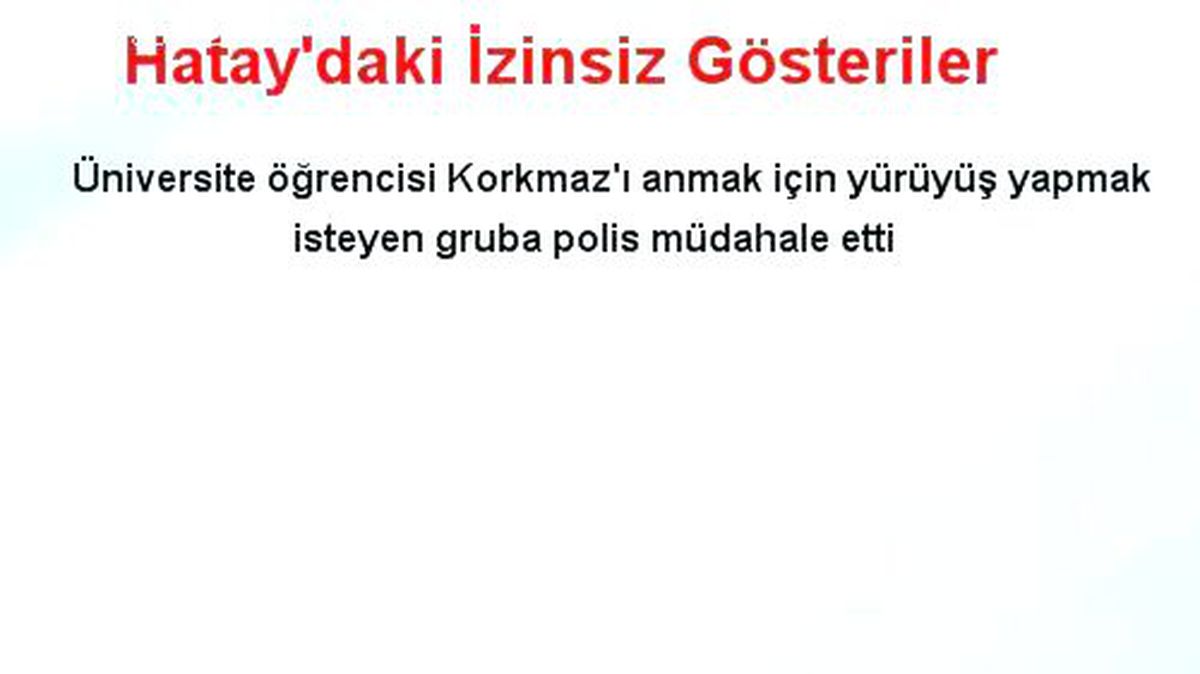 Hatay\'daki İzinsiz Gösteriler