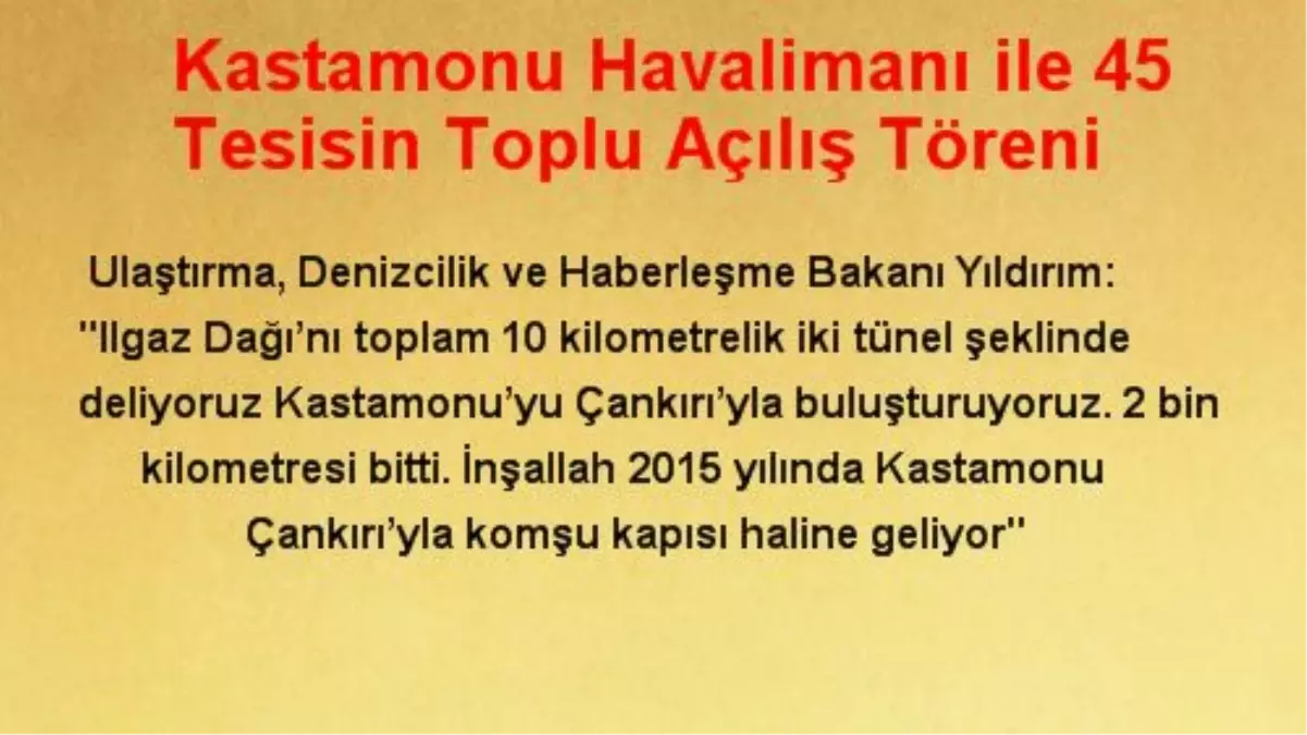 Kastamonu Havalimanı ile 45 Tesisin Toplu Açılış Töreni