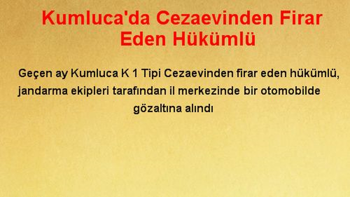 Kumluca\'da Cezaevinden Firar Eden Hükümlü