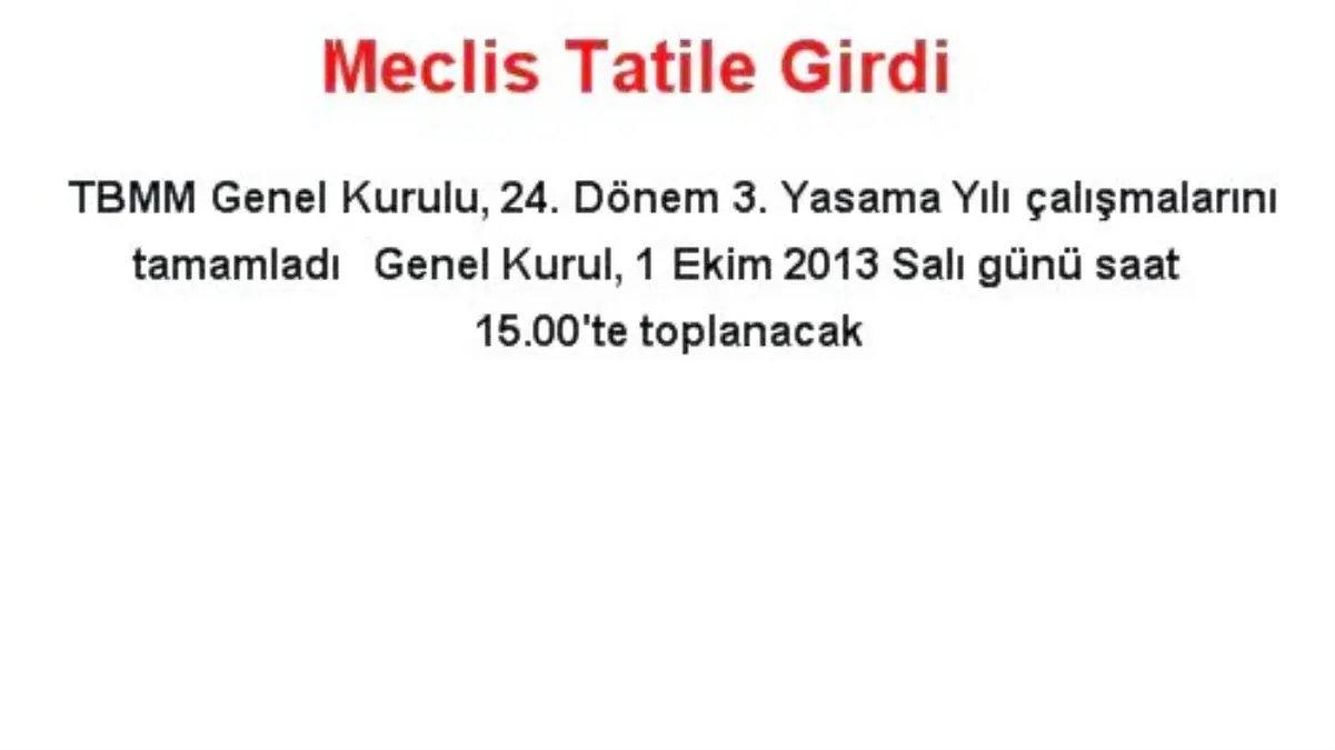 Meclis Tatile Girdi