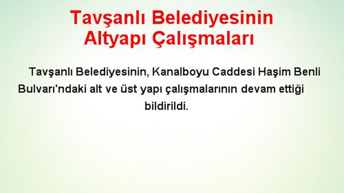 Tavşanlı Belediyesinin Altyapı Çalışmaları