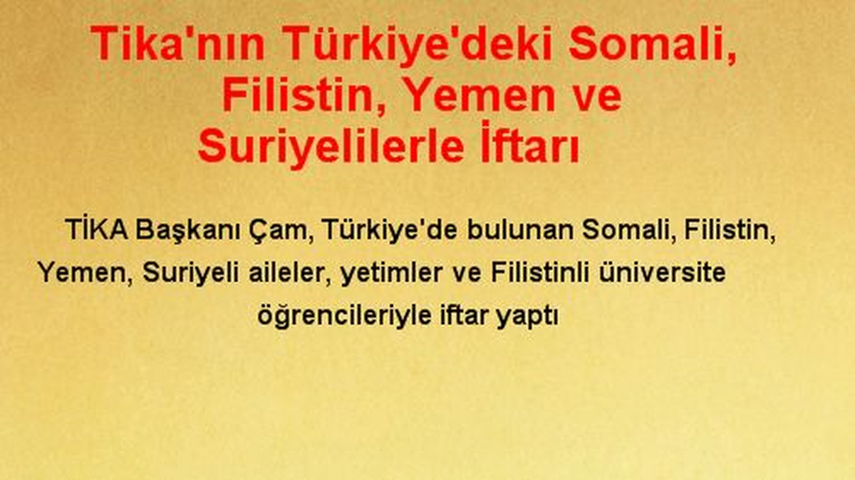 Tika\'nın Türkiye\'deki Somali, Filistin, Yemen ve Suriyelilerle İftarı