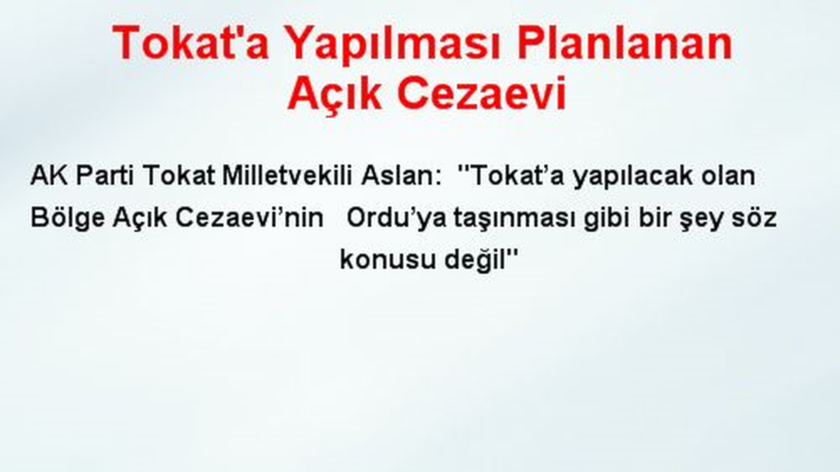 Tokat\'a Yapılması Planlanan Açık Cezaevi