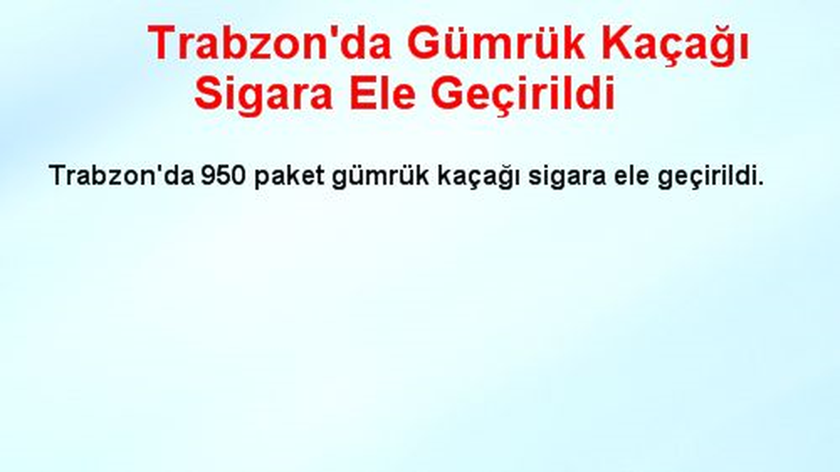 Trabzon\'da Gümrük Kaçağı Sigara Ele Geçirildi