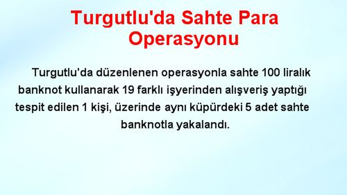Turgutlu\'da Sahte Para Operasyonu