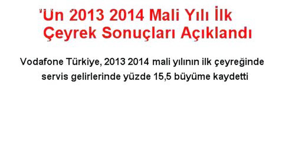 \'Un 2013 2014 Mali Yılı İlk Çeyrek Sonuçları Açıklandı
