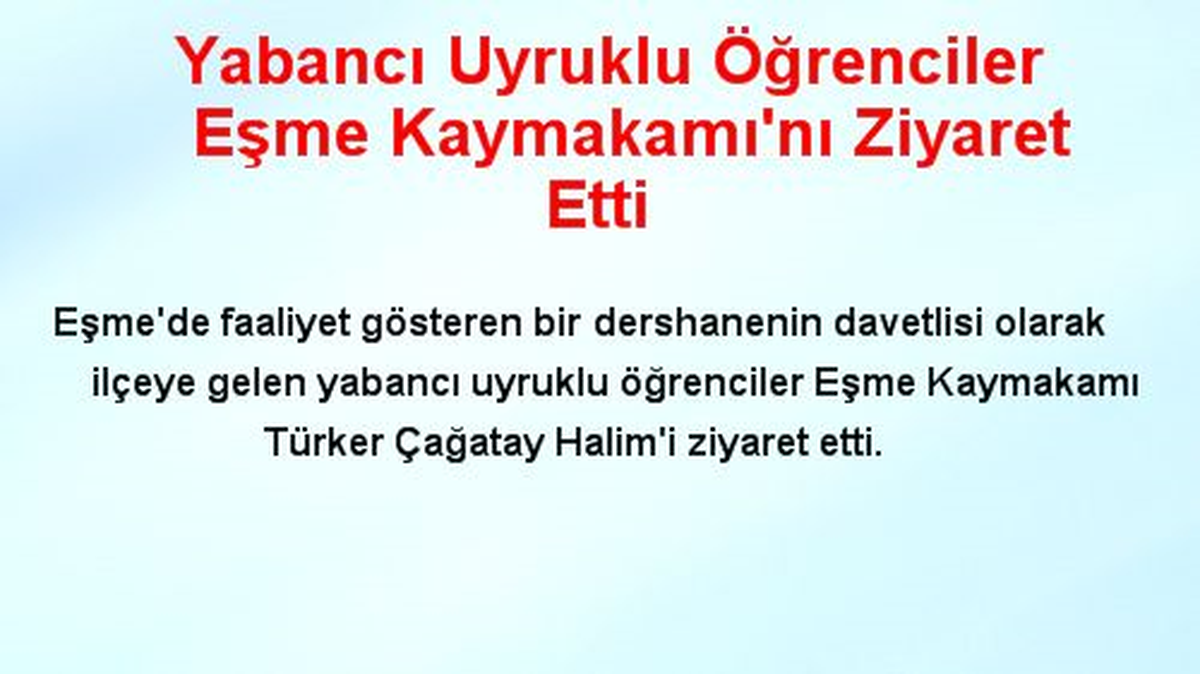 Yabancı Uyruklu Öğrenciler Eşme Kaymakamı\'nı Ziyaret Etti