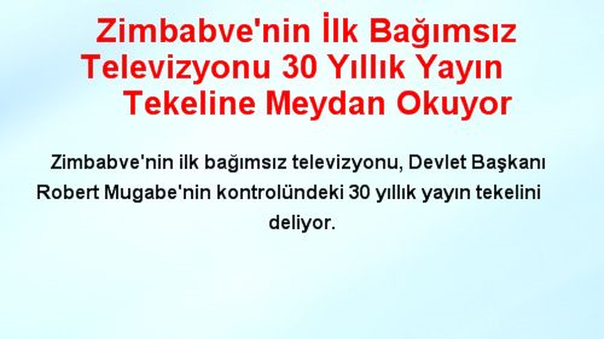 Zimbabve\'nin İlk Bağımsız Televizyonu 30 Yıllık Yayın Tekeline Meydan Okuyor