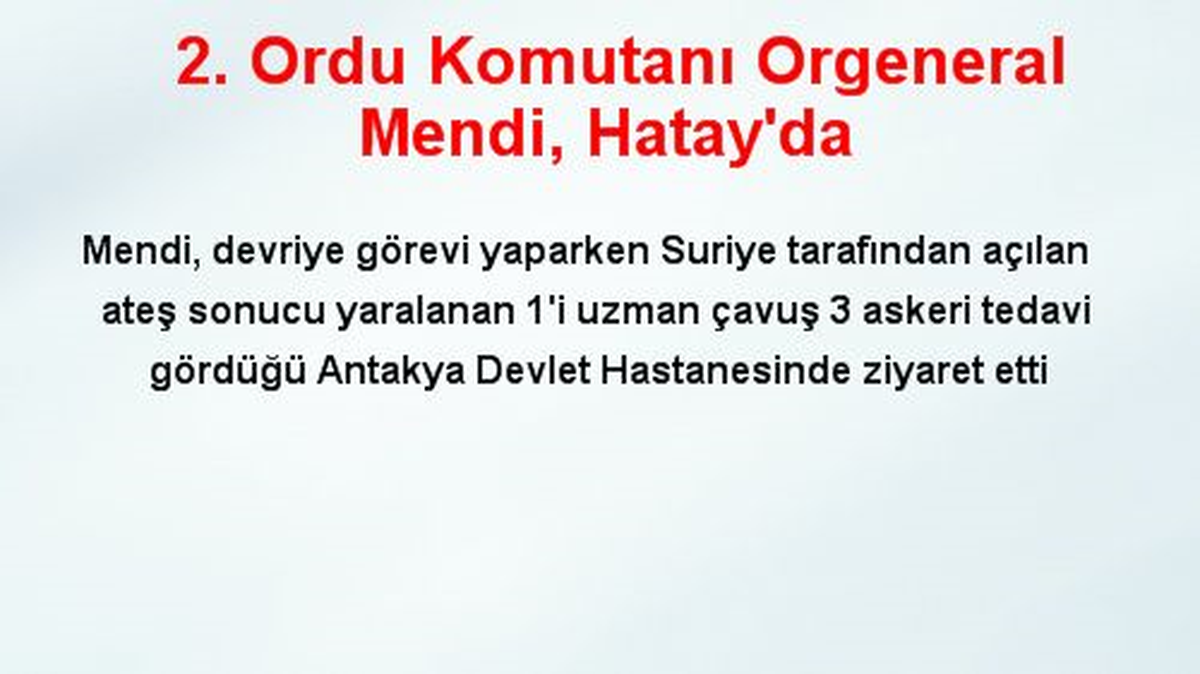 2. Ordu Komutanı Orgeneral Mendi, Hatay\'da