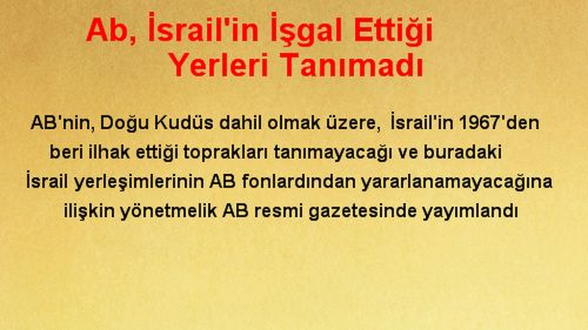 Ab, İsrail\'in İşgal Ettiği Yerleri Tanımadı