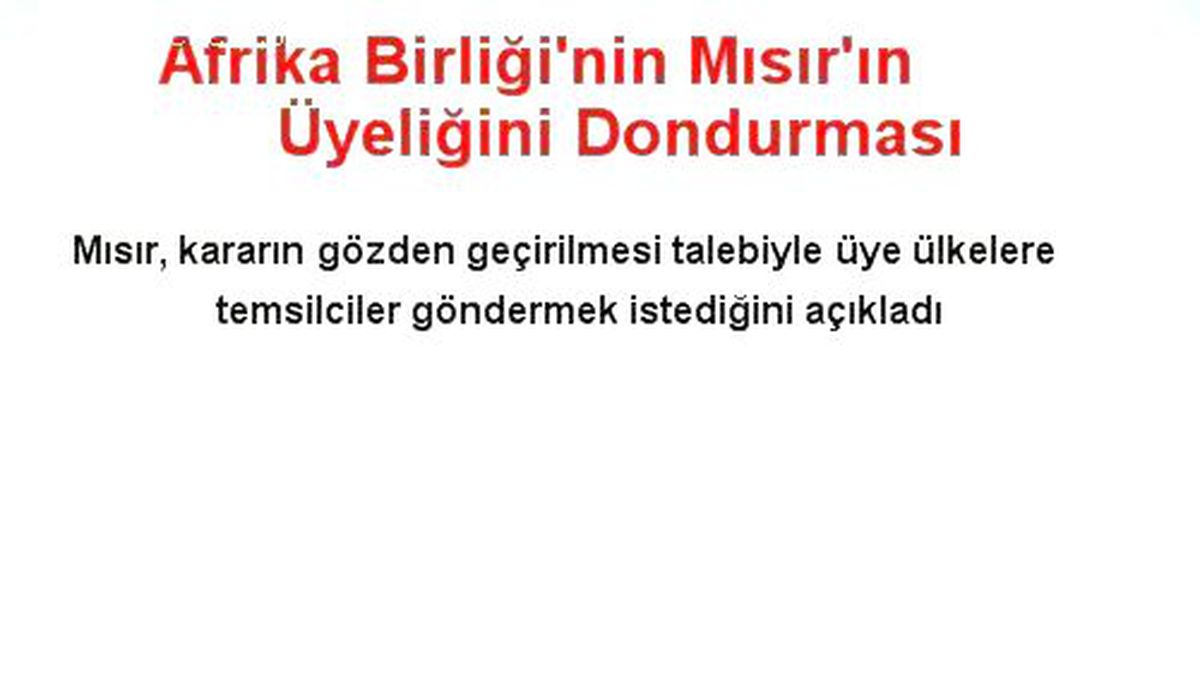 Afrika Birliği\'nin Mısır\'ın Üyeliğini Dondurması