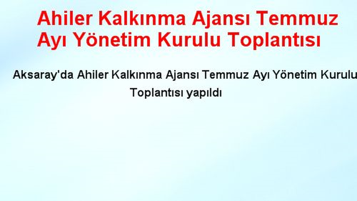 Ahiler Kalkınma Ajansı Temmuz Ayı Yönetim Kurulu Toplantısı