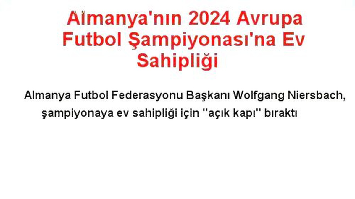 Almanya\'nın 2024 Avrupa Futbol Şampiyonası\'na Ev Sahipliği