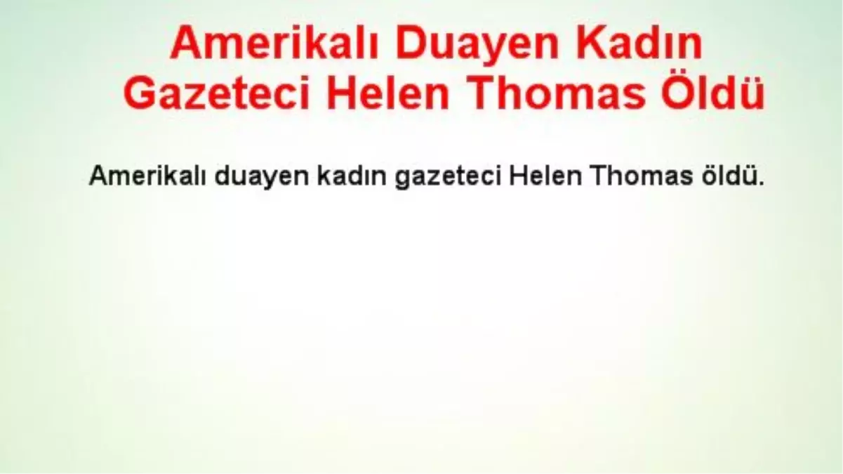 Amerikalı Duayen Kadın Gazeteci Helen Thomas Öldü