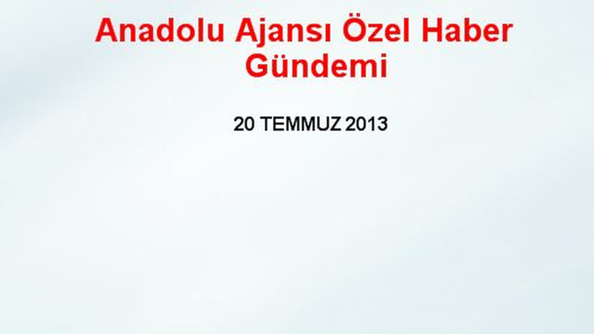 Anadolu Ajansı Özel Haber Gündemi