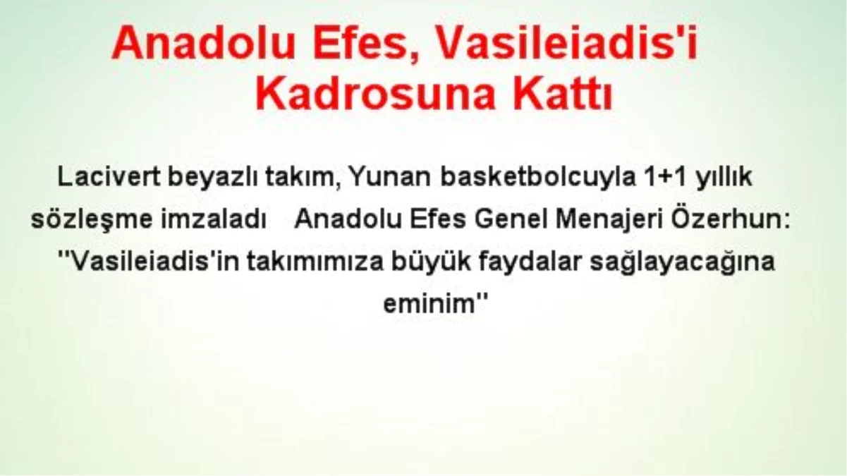 Anadolu Efes, Vasileiadis\'i Kadrosuna Kattı