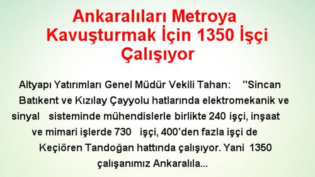 Ankaralıları Metroya Kavuşturmak İçin 1350 İşçi Çalışıyor