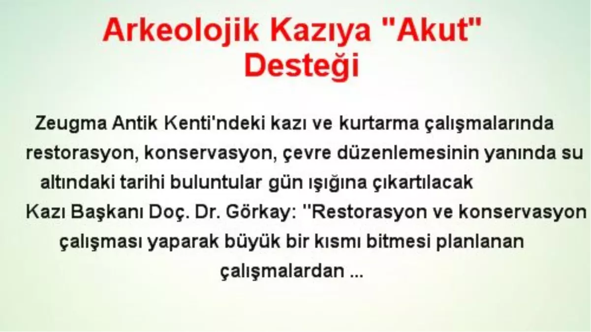 Arkeolojik Kazıya "Akut" Desteği