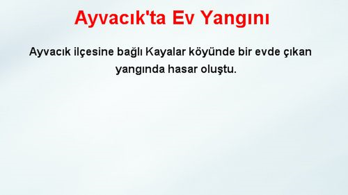 Ayvacık\'ta Ev Yangını