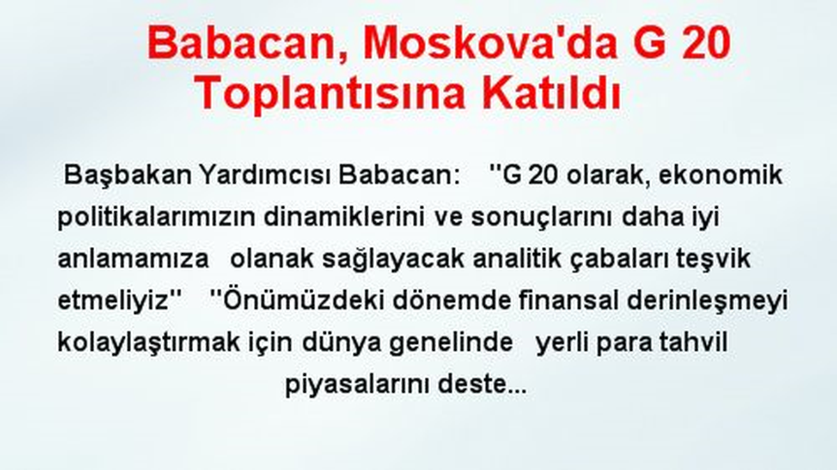Babacan, Moskova\'da G 20 Toplantısına Katıldı