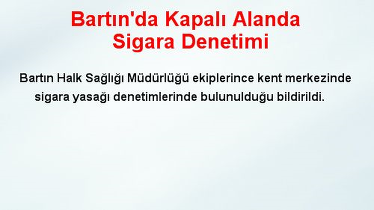 Bartın\'da Kapalı Alanda Sigara Denetimi