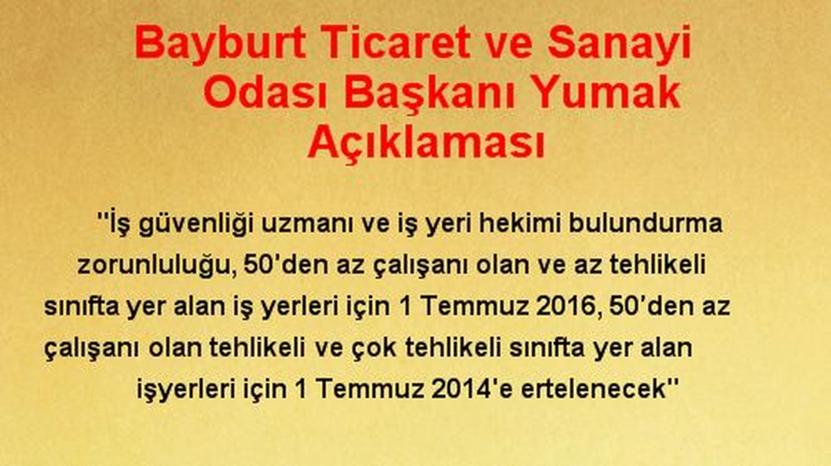 Bayburt Ticaret ve Sanayi Odası Başkanı Yumak Açıklaması