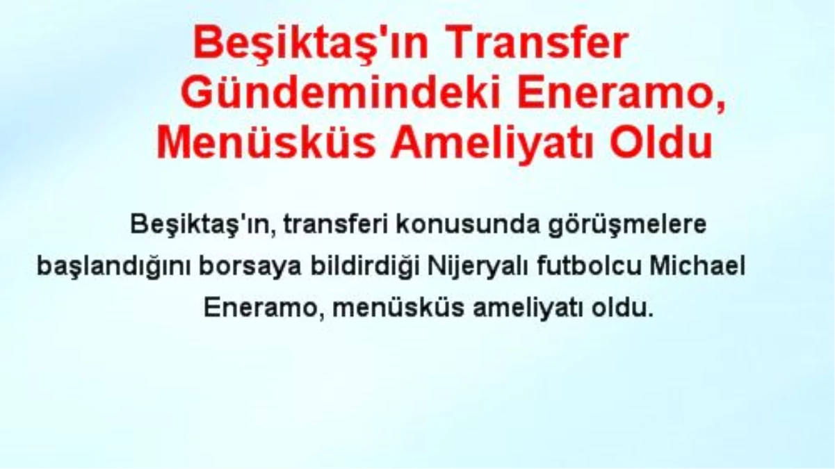 Beşiktaş\'ın Transfer Gündemindeki Eneramo, Ameliyat Oldu